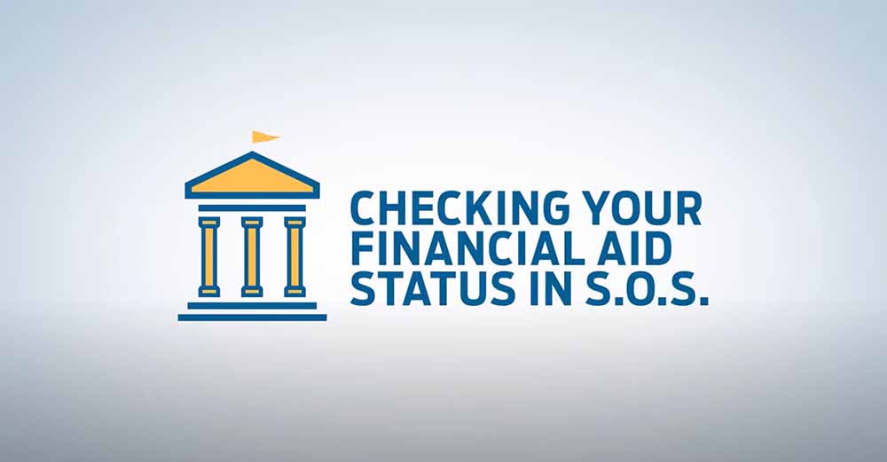Video Check Financial Aid Status in S.O.S.